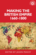 Making the British Empire, 1660-1800