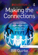 Making the Connections: Using Internal Communication to Turn Strategy into Action