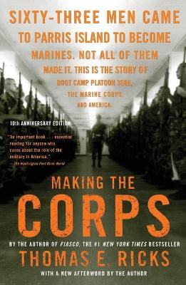 Making the Corps - Ricks, Thomas E