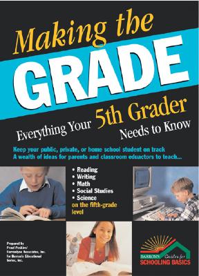 Making the Grade: Everything Your Fifth Grader Needs to Know - Ermitage, Kathleen