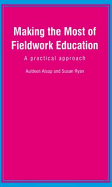 Making the Most of Fieldwork Education: A Practical Approach