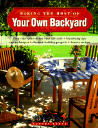 Making the Most of Your Own Backyard - Sunset Books