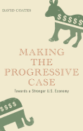 Making the Progressive Case: Towards a Stronger U.S. Economy