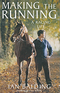 Making the Running: A Racing Life