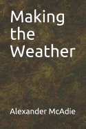 Making the Weather