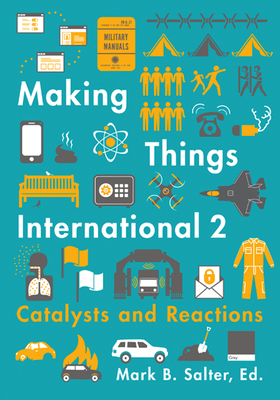 Making Things International 2: Catalysts and Reactions - Salter, Mark B (Editor)