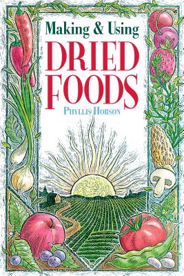 Making & Using Dried Foods - Hobson, Phyllis