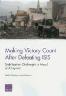 Making Victory Count After Defeating Isis: Stabilization Challenges in Mosul and Beyond