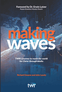 Making Waves: TWR's journey to reach the world for Christ through media