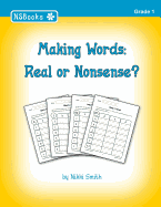 Making Words: Real or Nonsense?