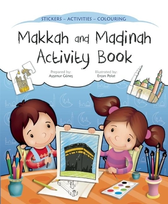 Makkah and Madinah Activity Book - Gunes, Aysenur