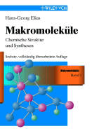 Makromolekle: Chemische Struktur und Synthesen - Sechste, vollstandig berarbeitete Auflage