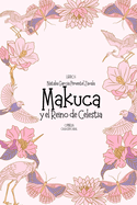 Makuca: y el Reino de Celestia