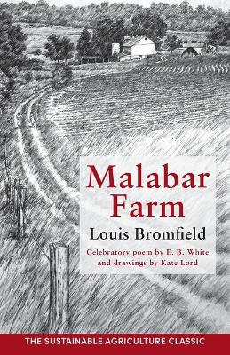 Malabar Farm - Bromfield, Louis, and White, E B