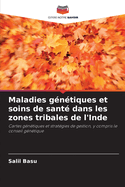 Maladies g?n?tiques et soins de sant? dans les zones tribales de l'Inde