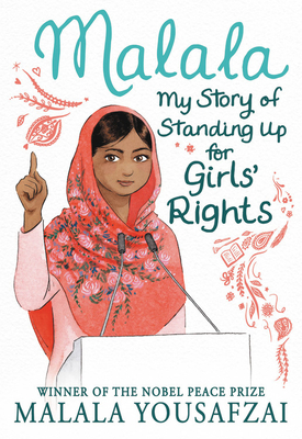 Malala: My Story of Standing Up for Girls' Rights - Yousafzai, Malala, and Robbins, Sarah J (Adapted by)
