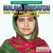 Malala Yousafzai: Nobel Peace Prize-Winning Champion of Female Education