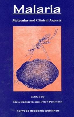 Malaria: Molecular and Clinical Aspects - Wahlgren, Mats, and Perlmann, Peter