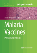 Malaria Vaccines: Methods and Protocols