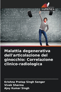 Malattia degenerativa dell'articolazione del ginocchio: Correlazione clinico-radiologica