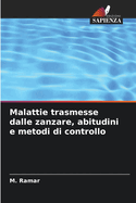 Malattie trasmesse dalle zanzare, abitudini e metodi di controllo