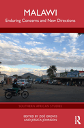 Malawi: Enduring Concerns and New Directions