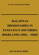 Malawian Missionaries in Tanzania's Southern Highlands 1916-1928