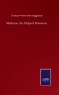 Malbone: An Oldport Romance