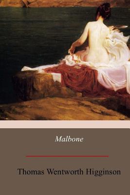 Malbone - Higginson, Thomas Wentworth