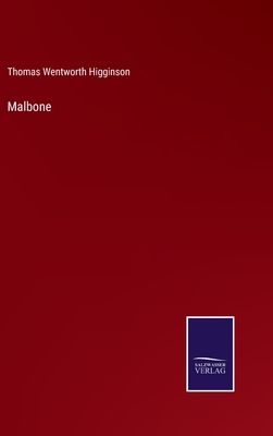 Malbone - Higginson, Thomas Wentworth