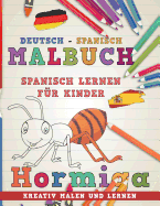 Malbuch Deutsch - Spanisch I Spanisch Lernen F