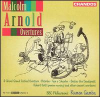 Malcolm Arnold: Overtures - BBC Philharmonic Orchestra; Rumon Gamba (conductor)