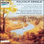 Malcolm Arnold: Serenade; Concerto for 2 Violins; Sinfoniettas Nos. 1 & 2