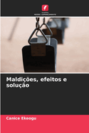 Maldi??es, efeitos e solu??o