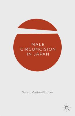 Male Circumcision in Japan - Castro-Vazquez, Genaro