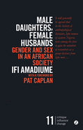 Male Daughters, Female Husbands: Gender and Sex in an African Society
