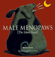 Male Menopaws: The Silent Howl - Sacks, Marty, and Sacks, Martha