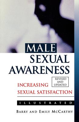 Male Sexual Awareness - McCarthy, Barry, and McCarthy, Emily