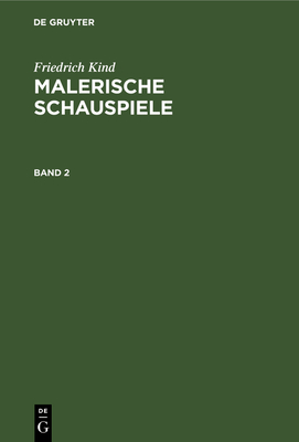 Malerische Schauspiele - Kind, Friedrich