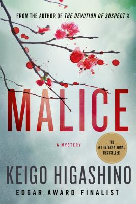 Malice: A Mystery - Higashino, Keigo, and Smith, Alexander O (Translated by)