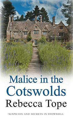 Malice in the Cotswolds - Tope, Rebecca