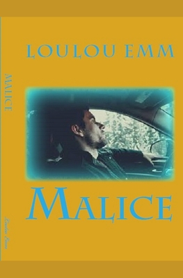 Malice - Emm, Loulou