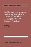 Malignant Lymphomas, Including Hodgkin's Disease: Diagnosis, Management, and Special Problems