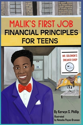 Malik's First Job: Financial Tips for Teens and Young Adults - Phillip, Kerwyn S