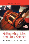 Malingering, Lies, and Junk Science in the Courtroom - Kitaeff, Jack (Editor)