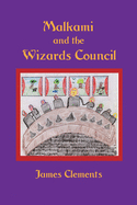 Malkami and the Wizards Council