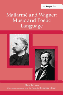 Mallarm and Wagner: Music and Poetic Language