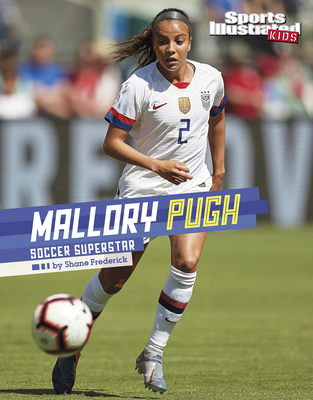 Mallory Pugh: Soccer Superstar - Frederick, Shane