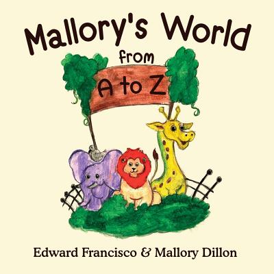 Mallory's World from A to Z - Francisco, Edward