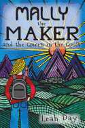 Mally the Maker and the Queen in the Quilt: A Quilt Novel